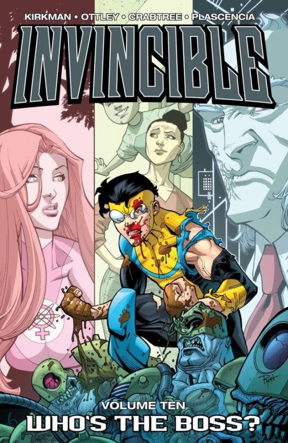 Image Comics, Invincible Volume 10: Who's the Boss? (2009) TPB, Kirkman, Ottley, Crabtree, Plascencia.