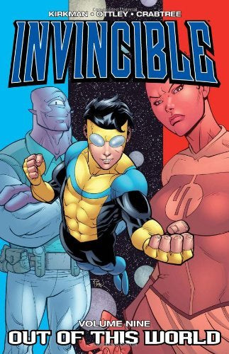 Image Comics, Invincible Volume 9: Out Of This World (2008) TPB, Kirkman, Ottley, Crabtree.