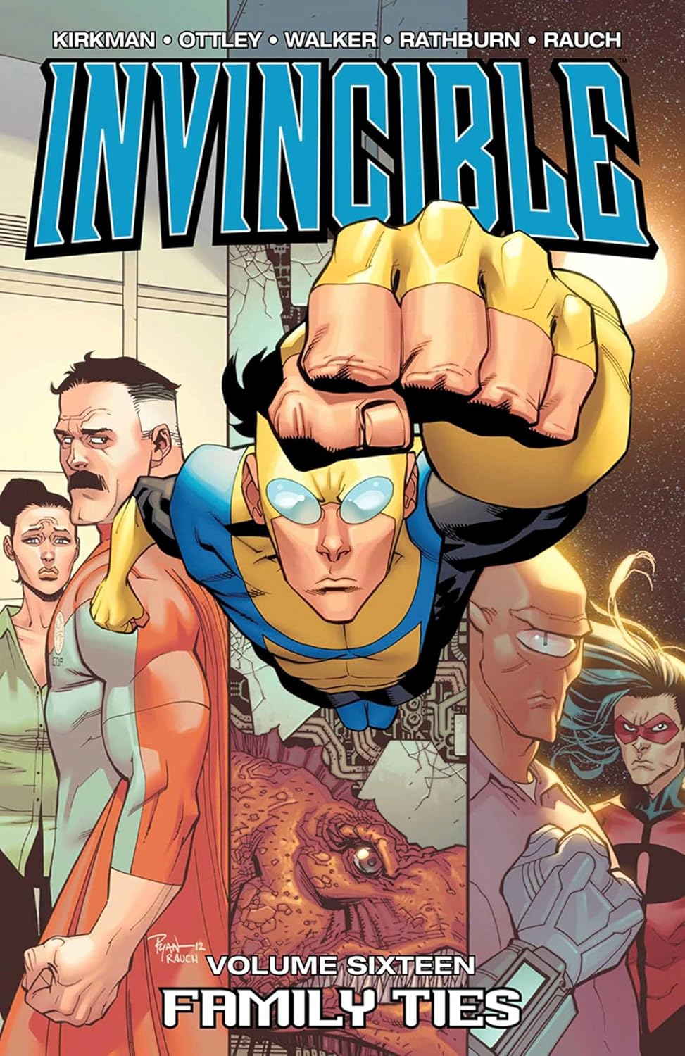Image Comics, Invincible Volume 16: Family Ties (2012) TPB, Kirkman, Ottley, Walker, Rathburn, Rauch.