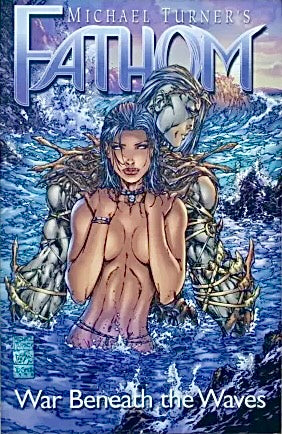 Fathom: War Beneath the Waves v. 1 (Michael Turner's Fathom) TPB