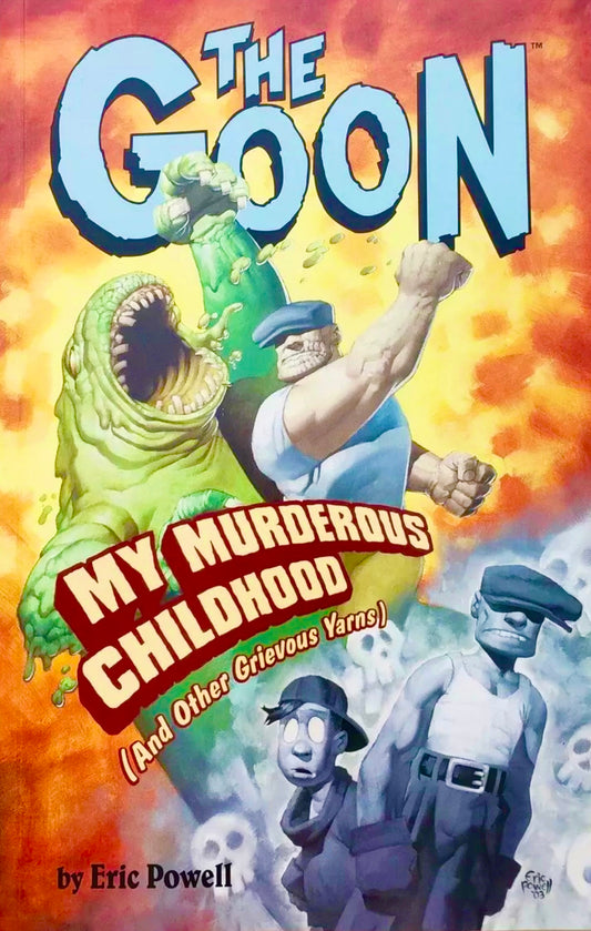 The Goon v. 2: My Murderous Childhood (and Other Grievous Yarns) TP