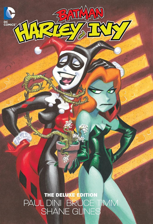 DC Comics, Batman: Harley and Ivy. The Deluxe Edition, Paul Dini, Bruce Timm.