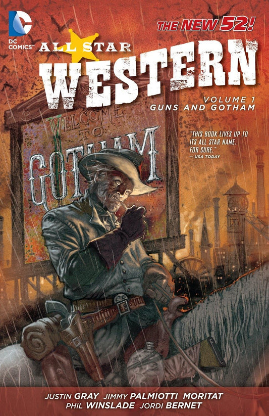 DC Comics, All Star Westen Vol. 1: Guns and Gotham, Justin Gray, Jimmy Palmiotti, Moritat, Phil Winslade, Jordi Bernet.
