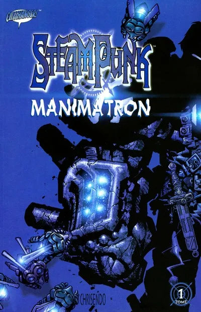 DC Comics, Cliffhanger, Wilstorm, Steampunk: Manimatron, Joe Kelly, Chris Bachalo.