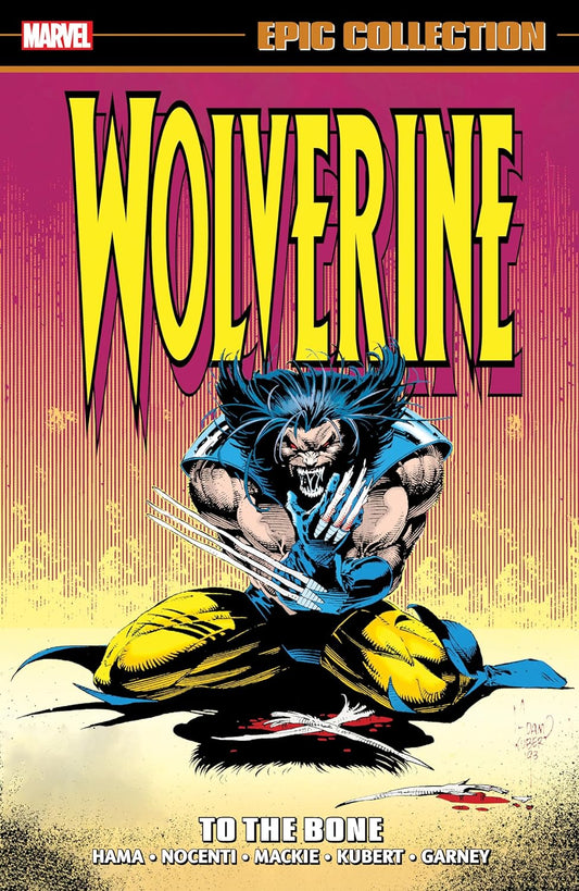Marvel Comics, Wolverine Epic Collection: To The Bone TPB, Larry Hama, Andy Kubert, Ron Garney.
