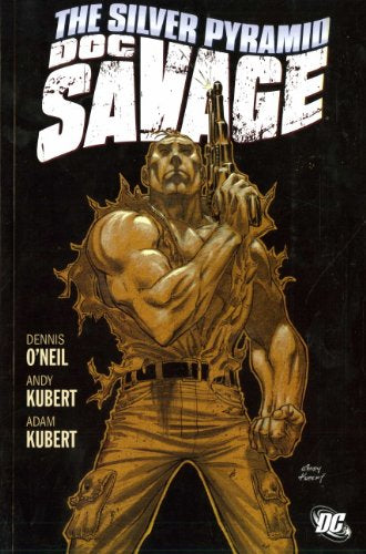 DC Comics, Doc Savage: The Silver Pyramid TPB, Dennis O’Neil, Andy Kubert, Adam Kubert.