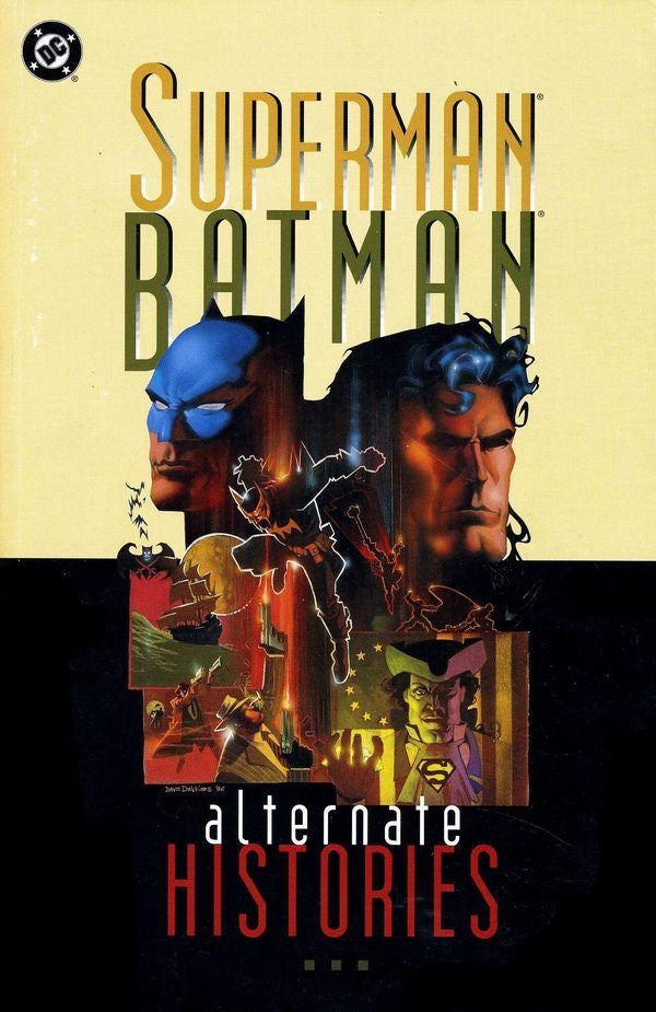 DC Comics, Superman Batman: Alternate Histories TPB, John Byrne, Chuck Dixon, Alcatena, Jon Bonpgdanove, Humberto Ramos, Brian Augustan, Mark Waid, Joe Staton.