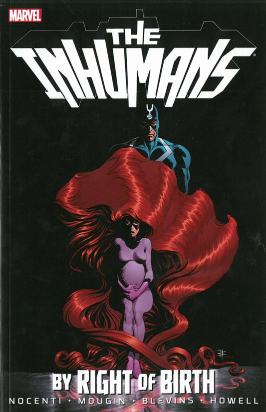 Marvel Comics, The Inhumans: By Right of Birth TPB, Nocenti, Mougin, Blevins, Howell.