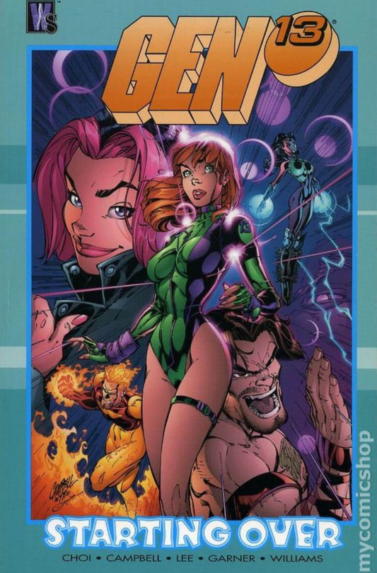 Wildstorm, DC Comics, Gen 13: Starting Over TPB, Choi, Campbell, Lee, Garner, Williams.