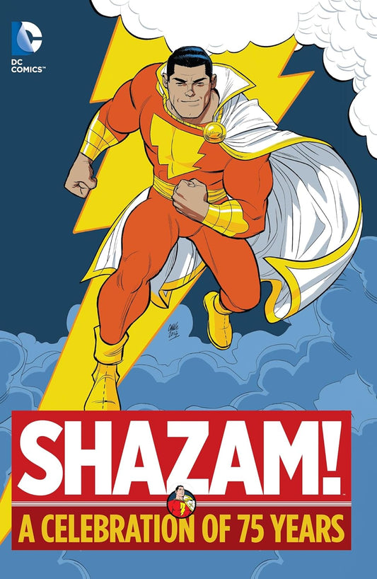 DC Comics, Shazam!: A Celebration of 75 Years HC.