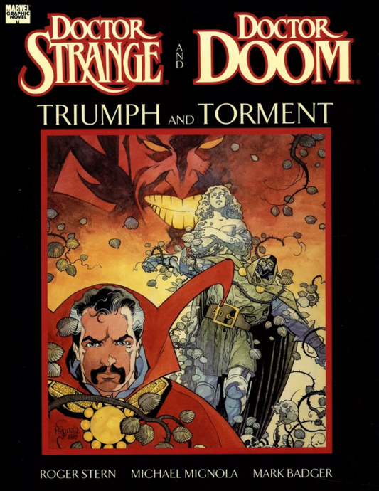 Marvel Comics, Doctor Strange and Doctor Doom: Triumph and Torment (Marvel Graphic Novel) HC, Roger Stern, Michael Mignola, Mark Badger.