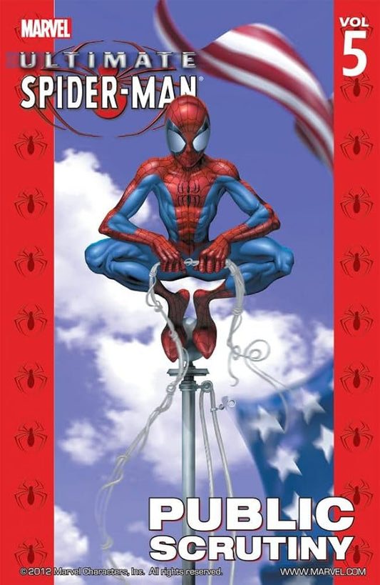 Marvel Comics, Ultimate Spider-Man Volume 5: Public Scrutiny TPB, Brian Michael Bendis, Mark Bagley.