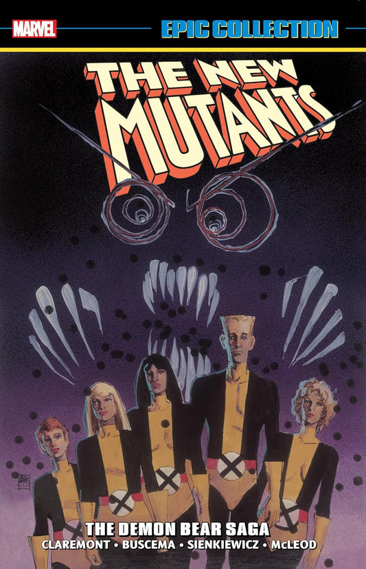 Marvel Comics, New Mutants Epic Collection Vol 2: The Demon Bear Saga (1984-1985) TPB, Claremont, Buscema, Sienkiewicz, McLeod.