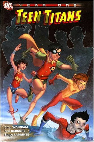 DC Comics, Teen Titans: Year One TPB, Amy Wolfram, Karl Kerschl, Serge LaPointe.