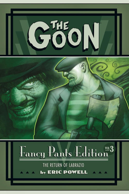 Dark Horse Books, The Goon Fancy Pants Edition Volume 3: The Return of Labrazio HC (LIMITED EDITION HARDCOVER Signed By: Eric Powell)