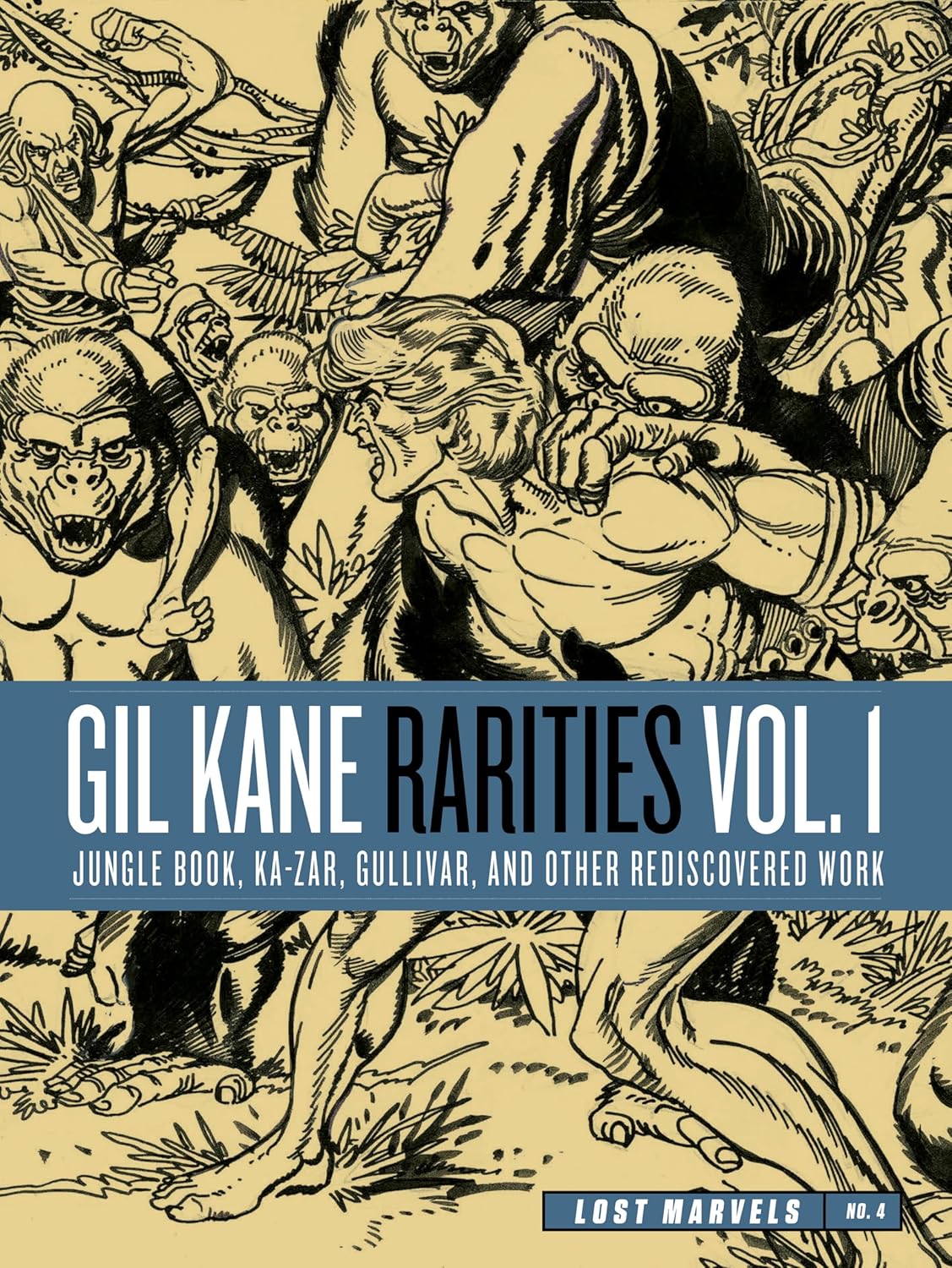Fantagraphics Books, Marvel Comics, Lost Marvels No. 4 Gil Kane Rarities Vol. 1: Jungle Book, Ka-Zar, Gullivar and Other Rediscovered Work HC